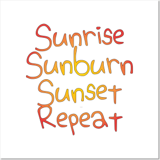 Sunrise Sunburn Sunset Repeat Posters and Art